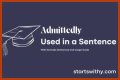 How do you use admittedly in a sentence? – Janet-Panic.com